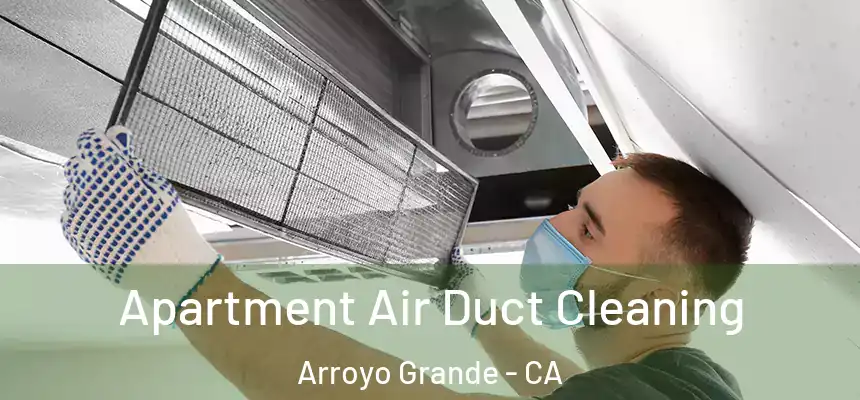  Apartment Air Duct Cleaning Arroyo Grande - CA
